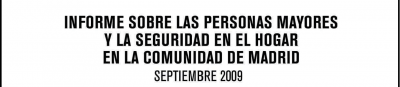 Informe sobre las personas mayores y la seguridad en el hogar en la Comunidad de Madrid