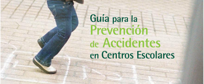 Guía para la Prevención de Accidentes en Centros Escolares