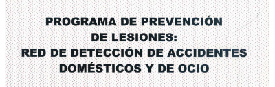 Programa de prevención de lesiones: red de detección de accidentes domésticos y de ocio (DADO) 2003