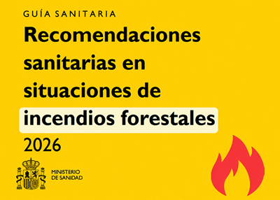 Guía Sanitaria Recomendaciones sanitarias en situaciones de incendios forestales 2026